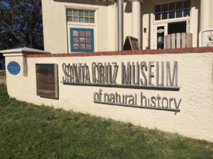 Santa Cruz Museum of natural history sign out front