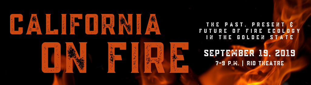 California On Fire, The Past Present Future Of Fire Ecology In The Golden State