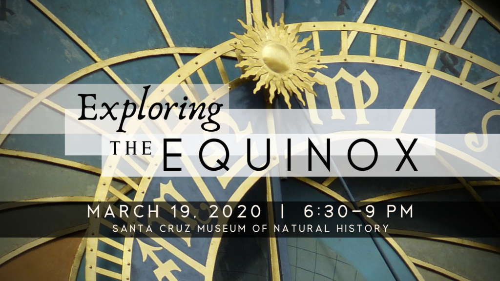 Exploring the equinox - postponed until the Fall Equinox due to COVID-19